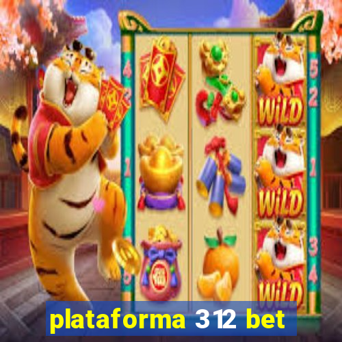 plataforma 312 bet